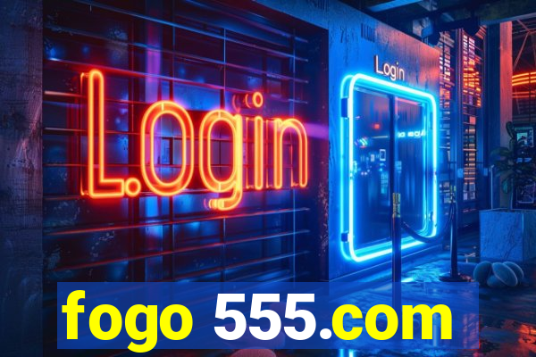 fogo 555.com